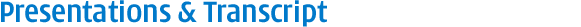Presentations & Transcript Presentations